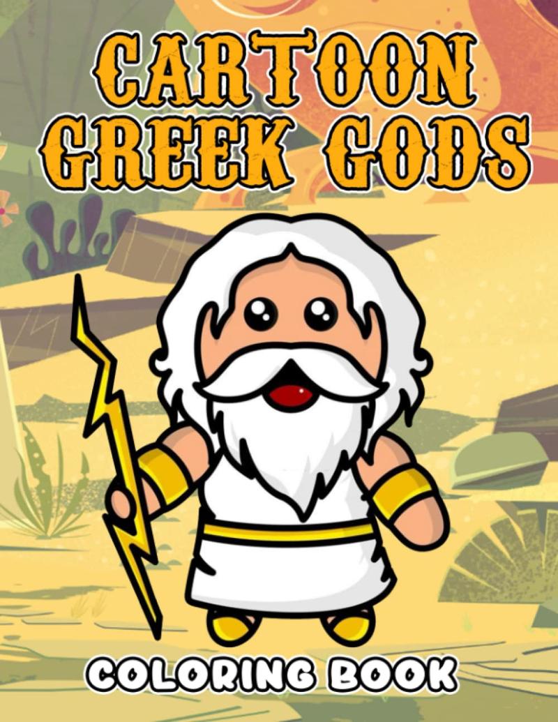 Cartoon Greek Gods Coloring Book: Ideal Coloring Pages With Wonderful Illustration Of Deities For Relax And Fun | An Ideal Gift For Special Occasions